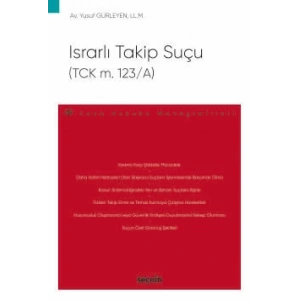 Israrlı Takip Suçu (TCK m. 123/A) – Ceza Hukuku Monografileri –
