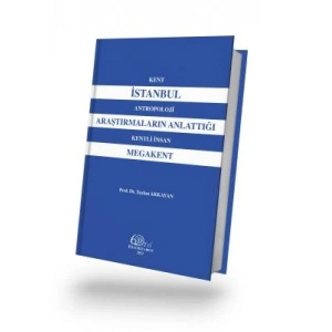 İstanbul Araştırmaların Anlattığı Megakent