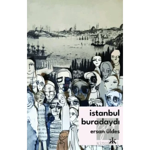 İstanbul Buradaydı