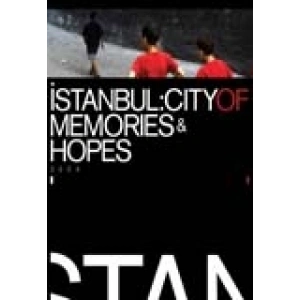 İstanbul: City of Memories and Hopes