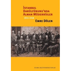 İstanbul Darülfünununda Alman Müderrisler 1915 1918