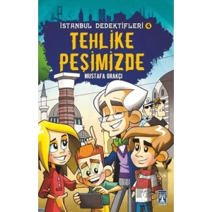 İstanbul Dedektifleri 4 - Tehlike Peşimizde