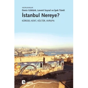 İstanbul Nereye : Küresel Kent, Kültür, Avrupa