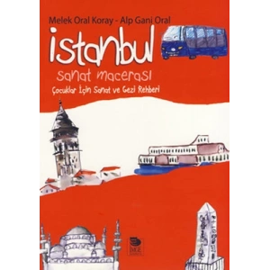 İstanbul Sanat Macerası - Çocuklar İçin Sanat ve Gezi Rehberi