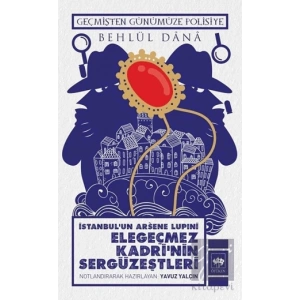 İstanbulun Arsene Lupini Elegeçmez Kadri’nin Sergüzeştleri