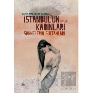 İstanbulun Kadınları: Sahnenin Sultanları