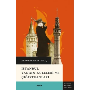 İstanbul Yangın Kuleleri ve Çığırtkanları