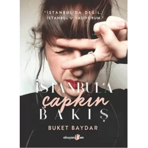 İstanbul’a Çapkın Bakış