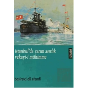 İstanbul’da Yarım Asırlık Vekayi-i Mühimme