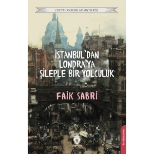 İstanbuldan Londraya Şileple Bir Yolculuk
