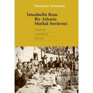 İstanbullu Rum Bir Ailenin Mutfak Serüveni