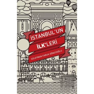 İstanbul’un İlkleri