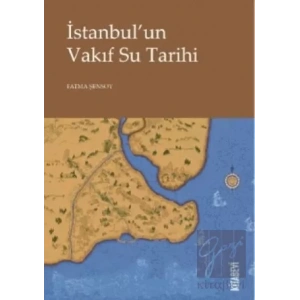 İstanbul’un Vakıf Su Tarihi