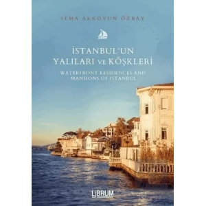 İstanbul’un Yalıları ve Köşkleri