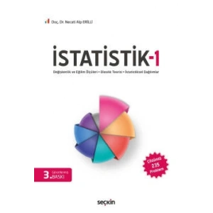 İstatistik – 1 Değişkenlik ve Eğilim Ölçüleri Olasılık Teorisi – İstatistiksel Dağılımlar