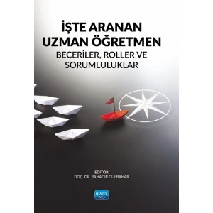 İŞTE ARANAN UZMAN ÖĞRETMEN - Beceriler, Roller ve Sorumluluklar