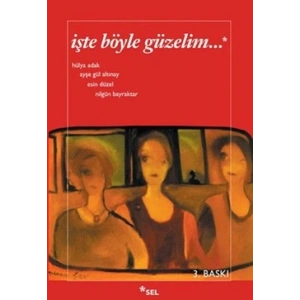 İşte Böyle Güzelim