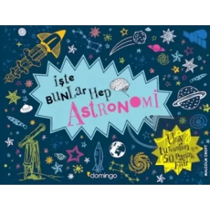 İşte Bunlar Hep Astronomi