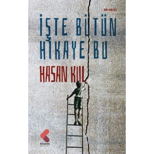 İşte Bütün Hikaye Bu