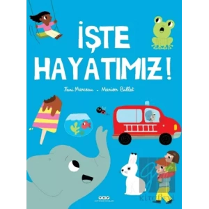 İşte Hayatımız!