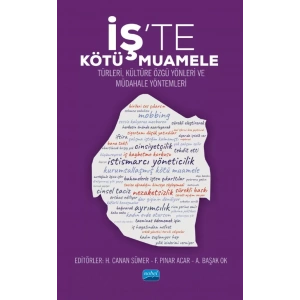 İŞ’TE KÖTÜ MUAMELE - Türleri, Kültüre Özgü Yönleri ve Müdahale Yöntemleri
