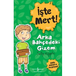 İşte Mert! – Arka Bahçedeki Gizem