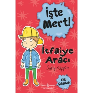 İşte Mert - İtfaiye Aracı