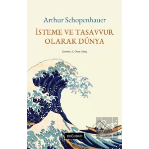 İsteme ve Tasavvur Olarak Dünya