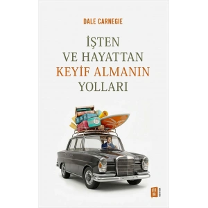 İşten ve Hayattan Keyif Almanın Yolları