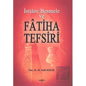 İstiaze Besmele ve Fatiha Tefsiri