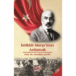 İstiklal Marşımızı Anlamak