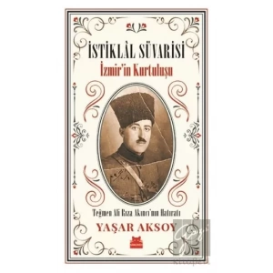 İstiklal Süvarisi - İzmir’in Kurtuluşu