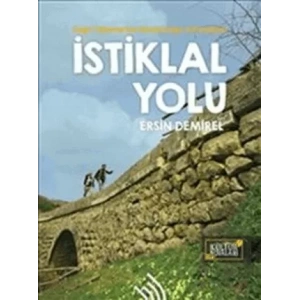 İstiklal Yolu: Kağnı Tekerlerinin İzinde Doğa Yürüyüşleri