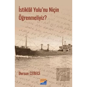 İstiklal Yolunu Niçin Öğrenmeliyiz?