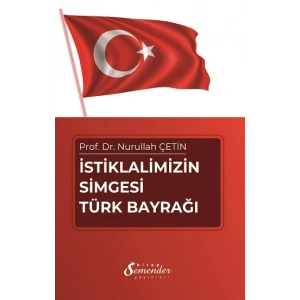 İstiklalimizin Simgesi Türk Bayrağı