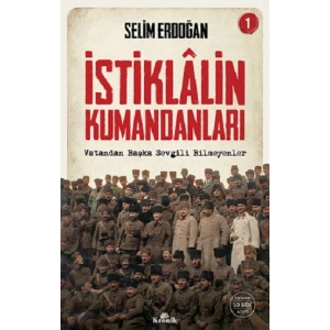 İstiklalin Kumandanları 1