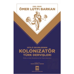 İstila Devirlerinin Kolonizatör Türk Dervişleri