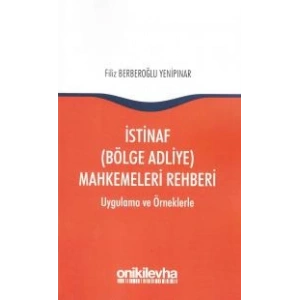İstinaf (Bölge Adliye) Mahkemeleri Rehberi