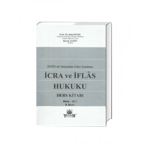 İstinaf Sistemine Göre Yazılmış İcra Ve İflâs Hukuku (Ders Kitabı) - Baki Kuru - Burak Aydın