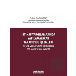 İstinaf Yargılamasında Yapılamayacak Taraf Usul İşlemleri