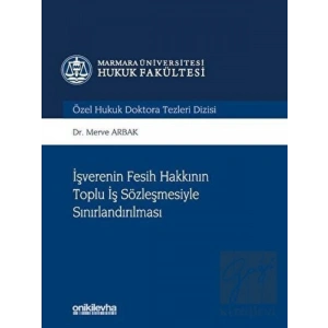 İşverenin Fesih Hakkının Toplu İş Sözleşmesiyle Sınırlandırılması