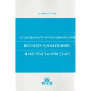 İşverenin İş Sözleşmesini Haklı Feshi ve Sonuçları