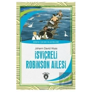 İsviçreli Robinson Ailesi - Dünya Çocuk Klasikleri