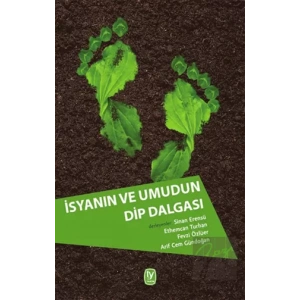 İsyanın ve Umudun Dip Dalgası