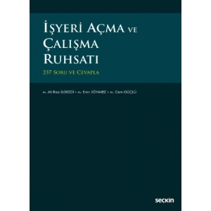 İşyeri Açma ve Çalışma Ruhsatı  – 237 Soru ve Cevapla –