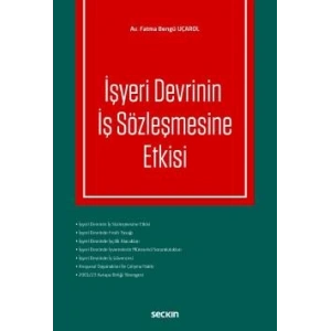 İşyeri Devrinin İş Sözleşmesine Etkisi