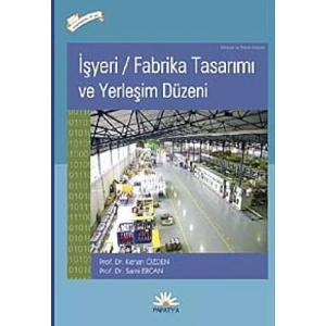 işyeri fabrika tasarımı ve yerleşim düzeni