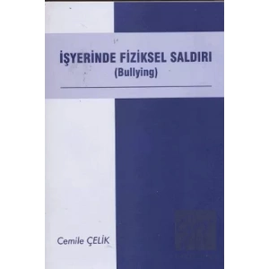 İşyerinde Fiziksel Saldırı
