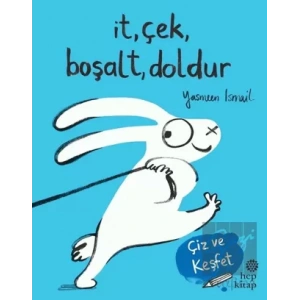 İt, Çek, Boşalt, Doldur