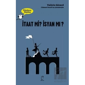 İtaat mi? İsyan mı? - Düşünen Baykuş